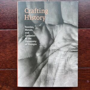 NEW UGA Crafting History Art Book – Textiles & Ceramics